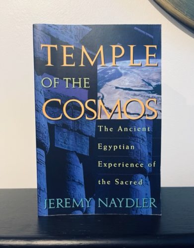 Book Review of Temple of the Cosmos: The Ancient Egyptian Experience of ...